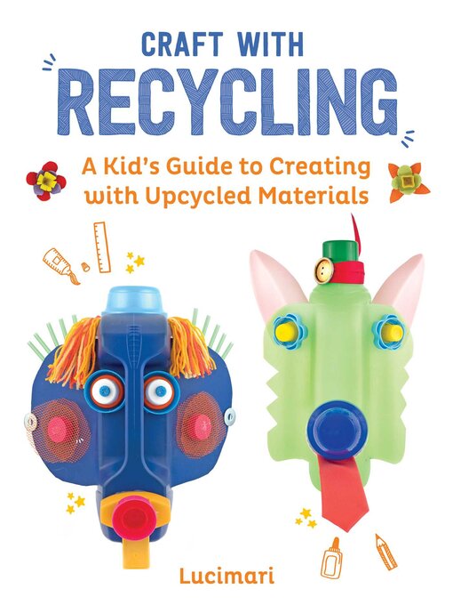 Title details for Craft with Recycling by Stéphanie Boulay - Available